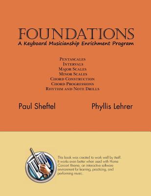 Foundations: A Keyboard Musicianship Enrichment Program - Sheftel, Paul, and Lehrer, Phyllis