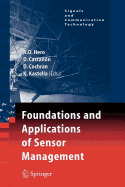 Foundations and Applications of Sensor Management