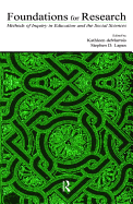 Foundations for Research: Methods of Inquiry in Education and the Social Sciences