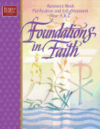 Foundations in Faith (Resourcebook Purification and Enlightenment, Year a, B, C)