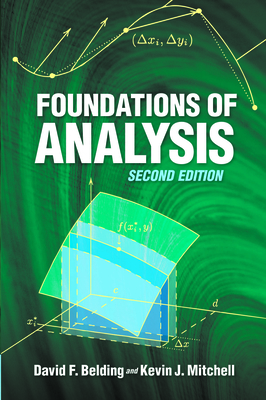 Foundations of Analysis - Belding, David F, and Mitchell, Kevin J