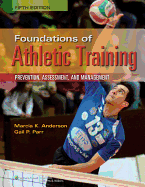 Foundations of Athletic Training: Prevention, Assessment, and Management