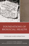 Foundations of Biosocial Health: Stigma and Illness Interactions