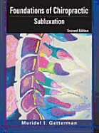 Foundations of Chiropractic: Subluxation