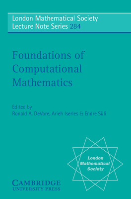 Foundations of Computational Mathematics - Devore, Ronald (Editor), and Iserles, Arieh (Editor), and S�li, Endre (Editor)