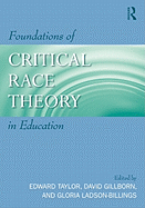 Foundations of Critical Race Theory in Education