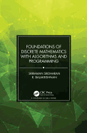 Foundations of Discrete Mathematics with Algorithms and Programming