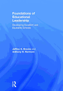 Foundations of Educational Leadership: Developing Excellent and Equitable Schools
