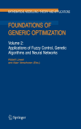 Foundations of Generic Optimization: Volume 2: Applications of Fuzzy Control, Genetic Algorithms and Neural Networks