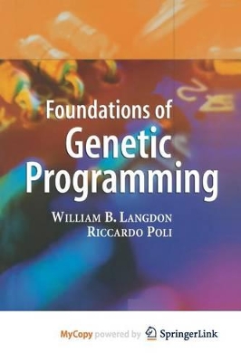 Foundations of Genetic Programming - Langdon, W B (Editor), and Poli, Riccardo (Editor)