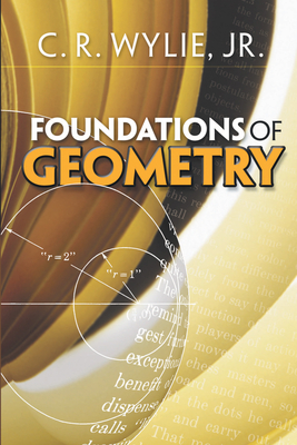 Foundations of Geometry - Wylie, C R, Jr.
