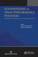 Foundations of High Performance Polymers: Properties, Performance and Applications