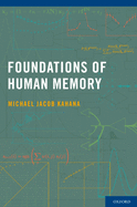 Foundations of Human Memory