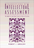 Foundations of Intellectual Assessment
