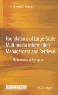 Foundations of Large-Scale Multimedia Information Management and Retrieval: Mathematics of Perception