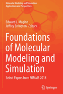 Foundations of Molecular Modeling and Simulation: Select Papers from Fomms 2018