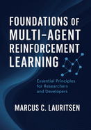 Foundations of Multi-Agent Reinforcement Learning: Essential Principles for Researchers and Developers