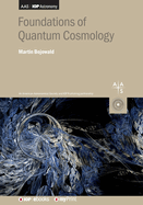Foundations of Quantum Cosmology