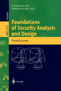 Foundations of Security Analysis and Design: Tutorial Lectures