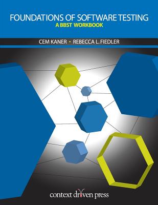 Foundations of Software Testing - Kaner, Cem, and Fiedler, Rebecca L