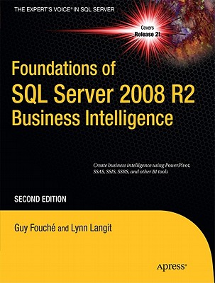 Foundations of SQL Server 2008 R2 Business Intelligence - Fouche, Guy, and Langit, Lynn