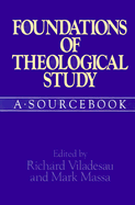Foundations of Theological Study: A Sourcebook