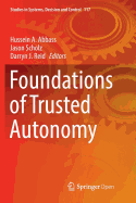 Foundations of Trusted Autonomy