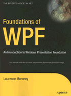 Foundations of WPF: An Introduction to Windows Presentation Foundation