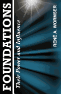 Foundations: Their Power and Influence