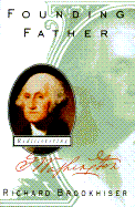 Founding Father: Rediscovering George Washington
