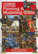 Foundry Miniatures Painting & Modeling Guide