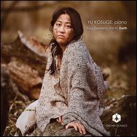 Four Elements, Vol. 4: Earth - Yu Kosuge (piano)