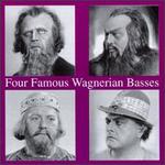 Four Famous Wagnerian Basses