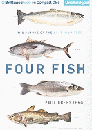 Four Fish: The Future of the Last Wild Food