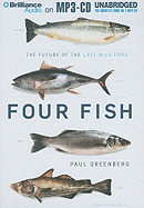 Four Fish: The Future of the Last Wild Food