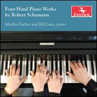 Four-Hand Piano Works by Robert Schumann - Bill Lutes (piano); Martha Fischer (piano)