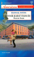 Four - Karat Fiancee: Millionaire Montana