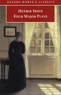 Four Major Plays: A Doll's House, Ghosts, Hedda Gabler, the Master Builder