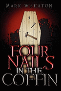 Four Nails in the Coffin