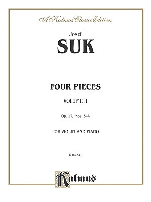 Four Pieces, Op. 17, Vol 2 - Suk, Josef (Composer)