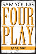 Four Play: Book One