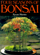 Four Seasons of Bonsai