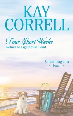 Four Short Weeks: Return to Lighthouse Point - Correll, Kay