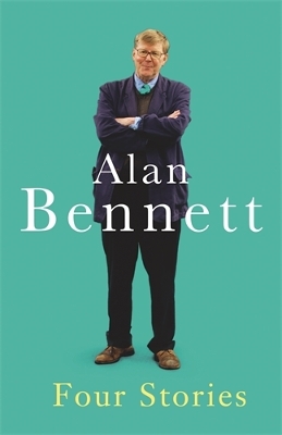 Four Stories - Bennett, Alan