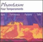 Four Temperaments: Byrd, Ferrabosco, Parsons, Tallis