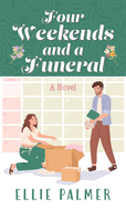 Four Weekends and a Funeral