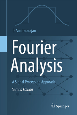 Fourier Analysis--A Signal Processing Approach - Sundararajan, D