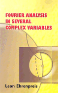 Fourier Analysis in Several Complex Variables