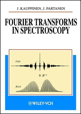 Fourier Transforms in Spectroscopy - Kauppinen, Jyrki, and Partanen, Jari