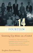 Fourteen: Growing Up Alone in a Crowd